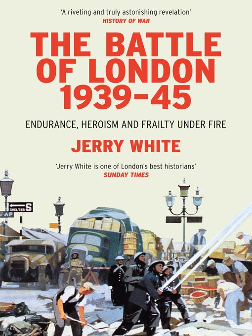 Title details for The Battle of London 1939-45 by Jerry White - Wait list
